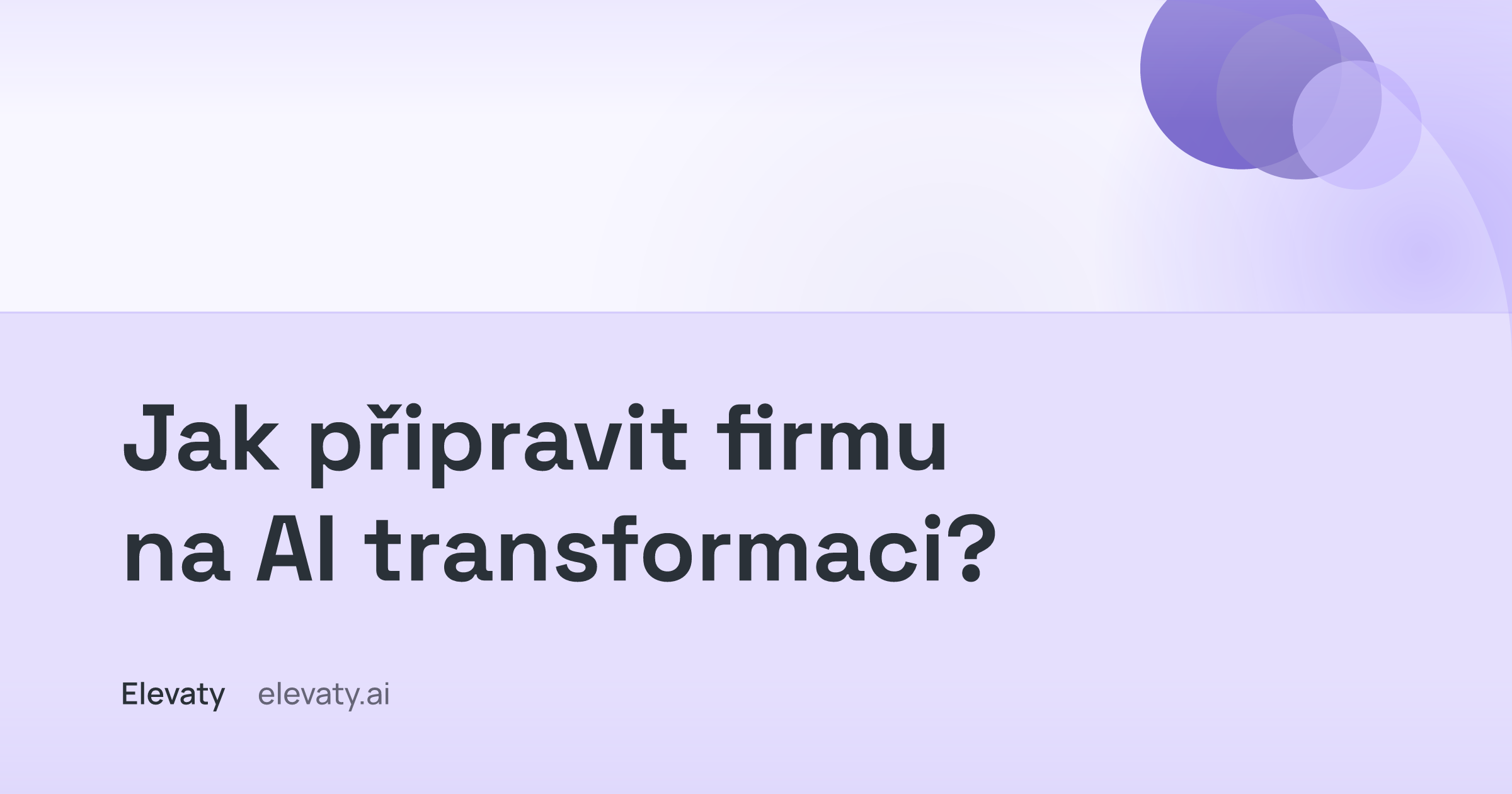 Jak připravit firmu na AI transformaci?